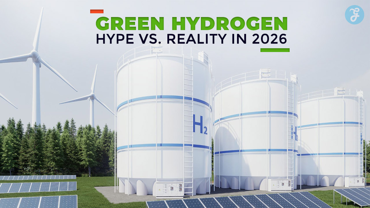 Green Hydrogen Hype vs Reality in 2026