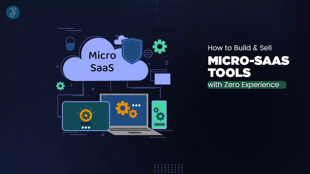 How To Build And Sell Micro-SaaS Tools