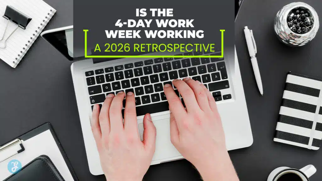 Is the 4-Day Work Week Working A 2026 Retrospective