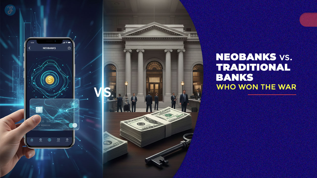 Neobanks Vs Traditional Banks