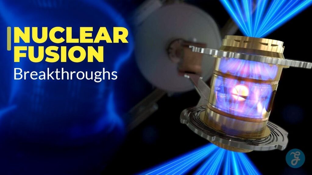 Nuclear Fusion Breakthroughs