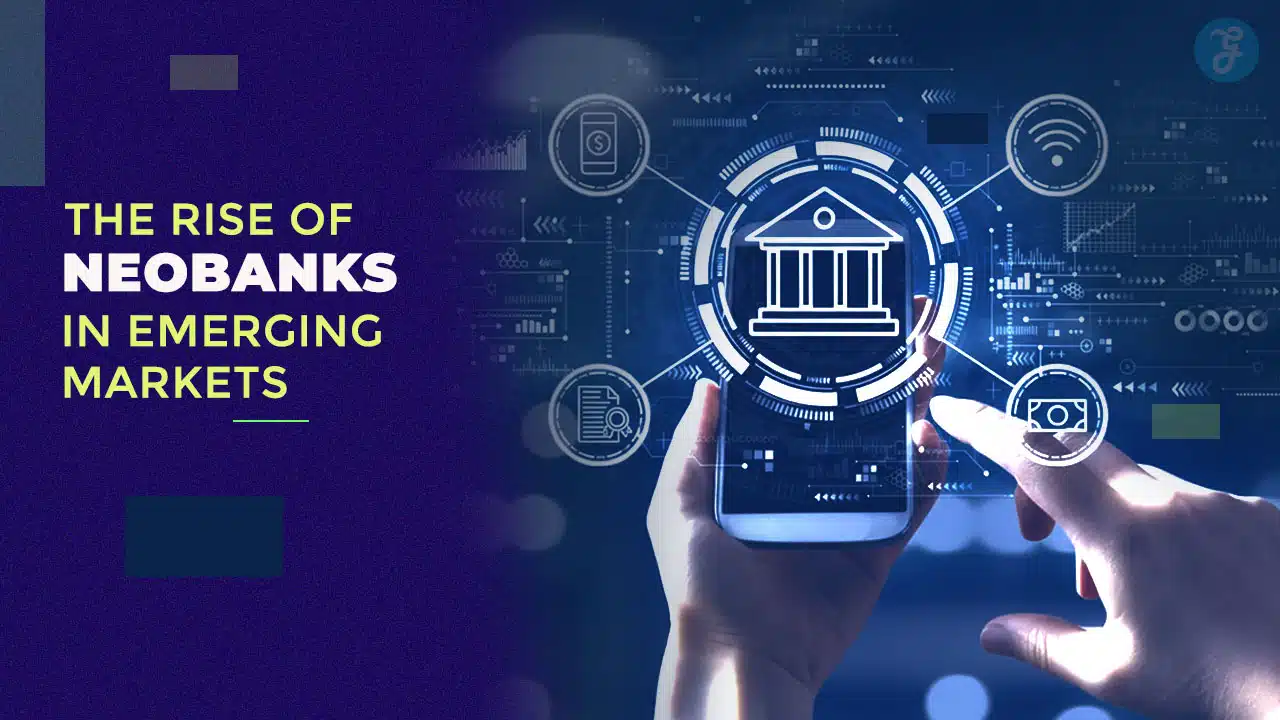 neobanks emerging markets analysis 2026