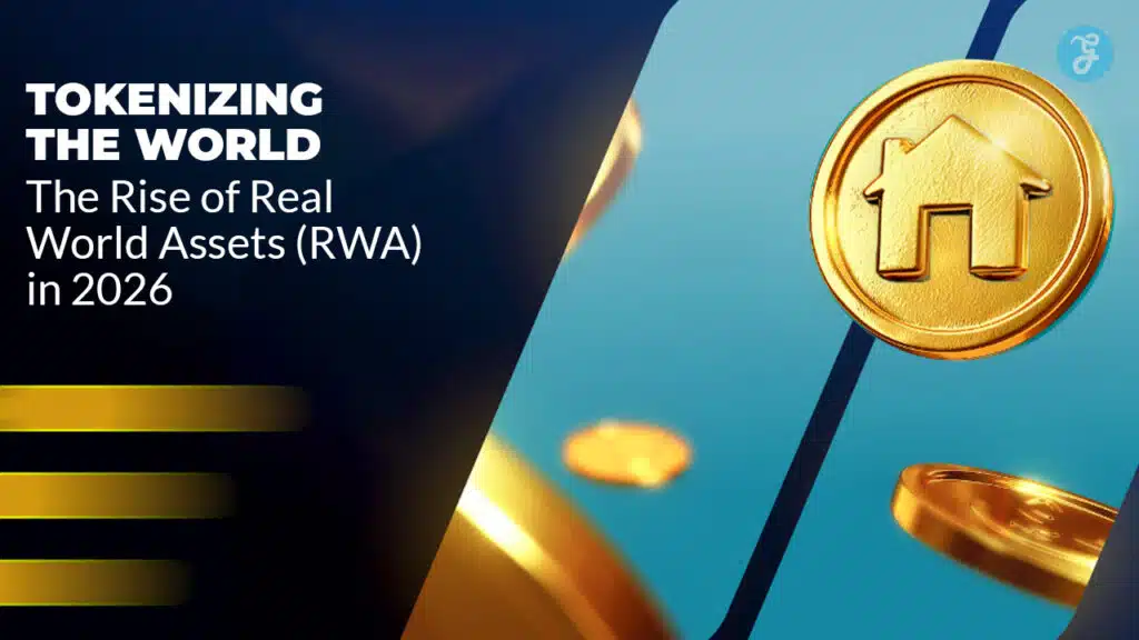 Tokenizing the World: The Rise of Real World Assets (RWA) in 2026