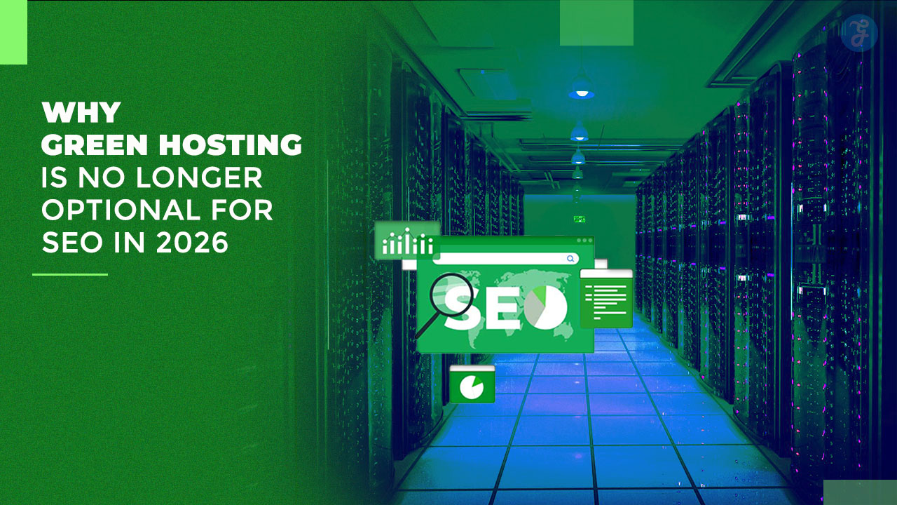 Why Green Hosting is No Longer Optional for SEO in 2026