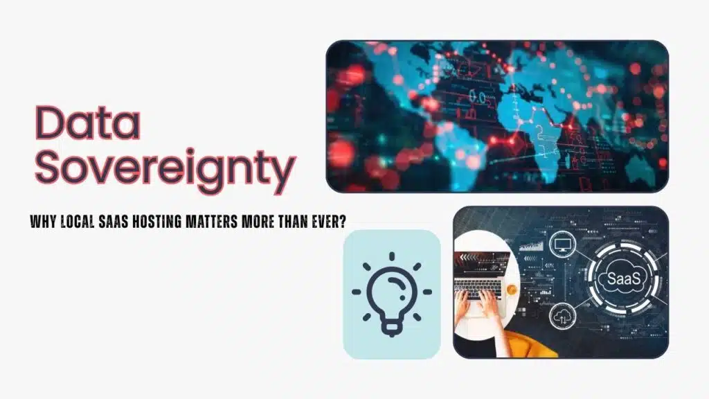 Why Local SaaS Hosting Matters More Than Ever