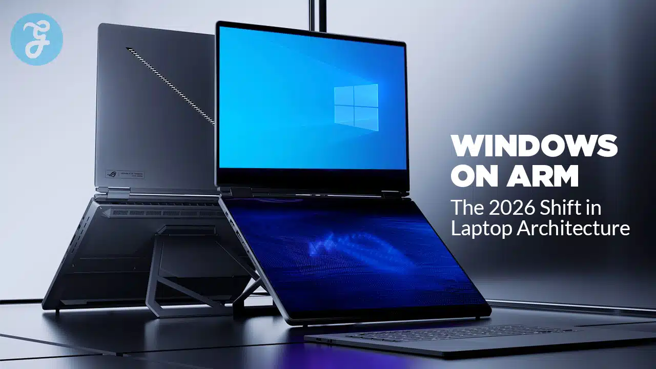 Windows on Arm- The 2026 Shift in Laptop Architecture