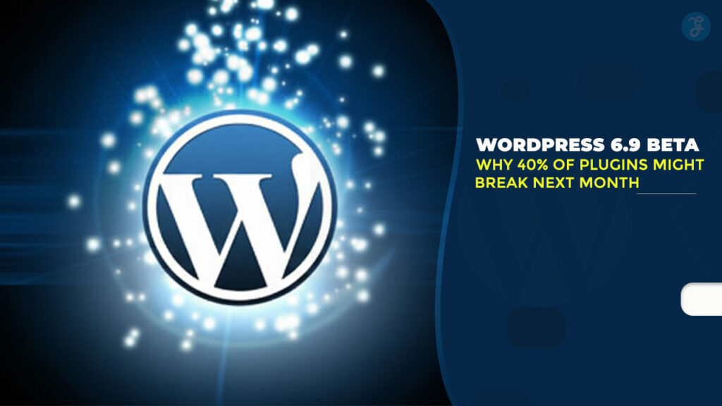 WordPress 6 9 Beta Why 40% of Plugins Might Break Next Month