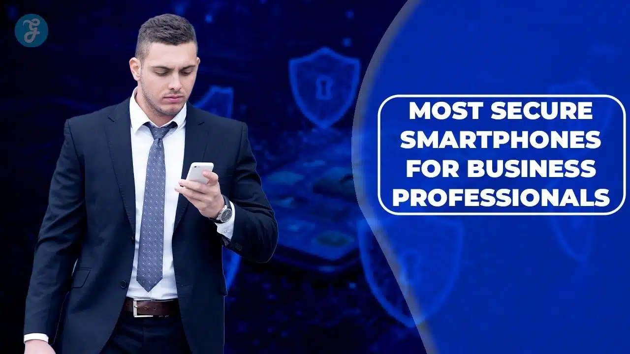 most secure smartphones for business