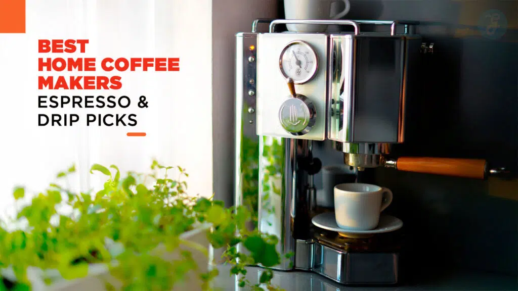 best coffee makers for home baristas