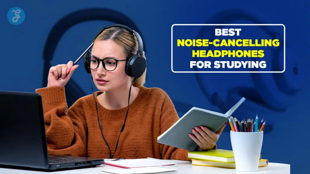 Best noise-cancelling headphones for studying