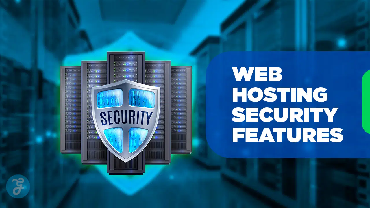 Essential Web Hosting Security Features