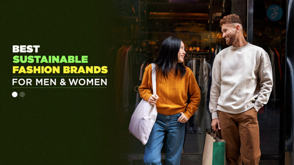 12 Best Sustainable Fashion Brands for Men and Women