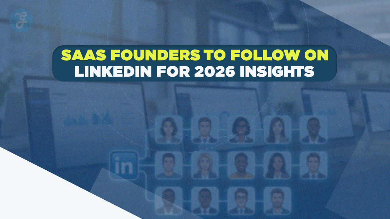 15 SaaS Founders to Follow on LinkedIn for 2026 Insights