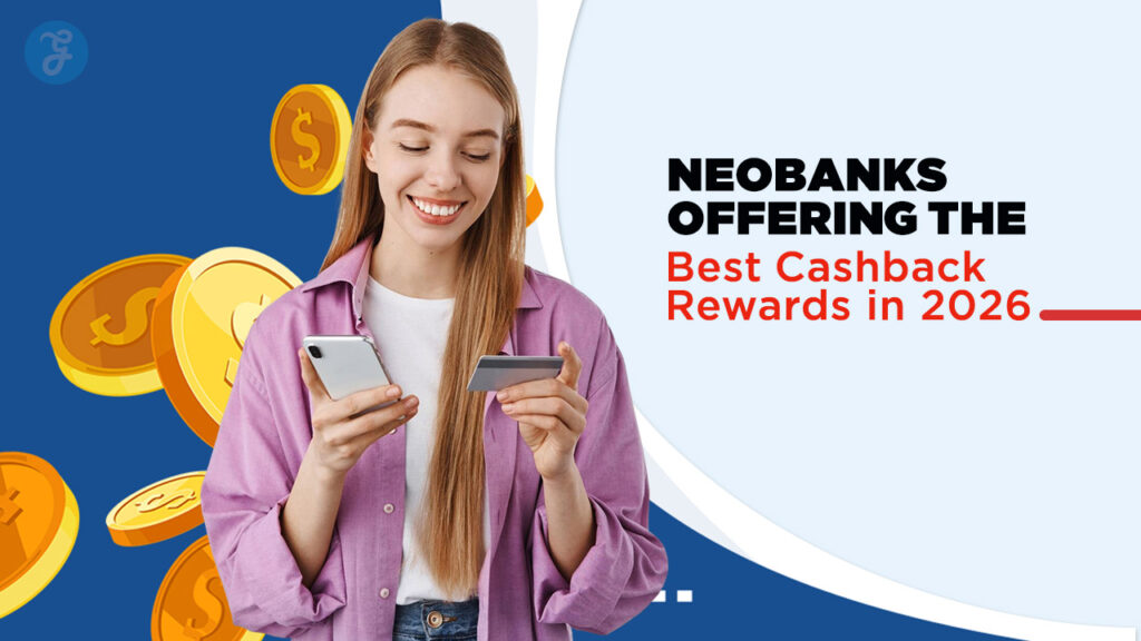 7 Best Neobanks for Cashback Rewards in 2026