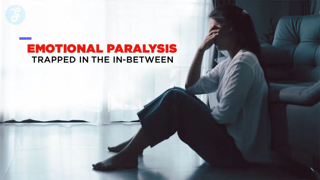 Emotional Paralysis