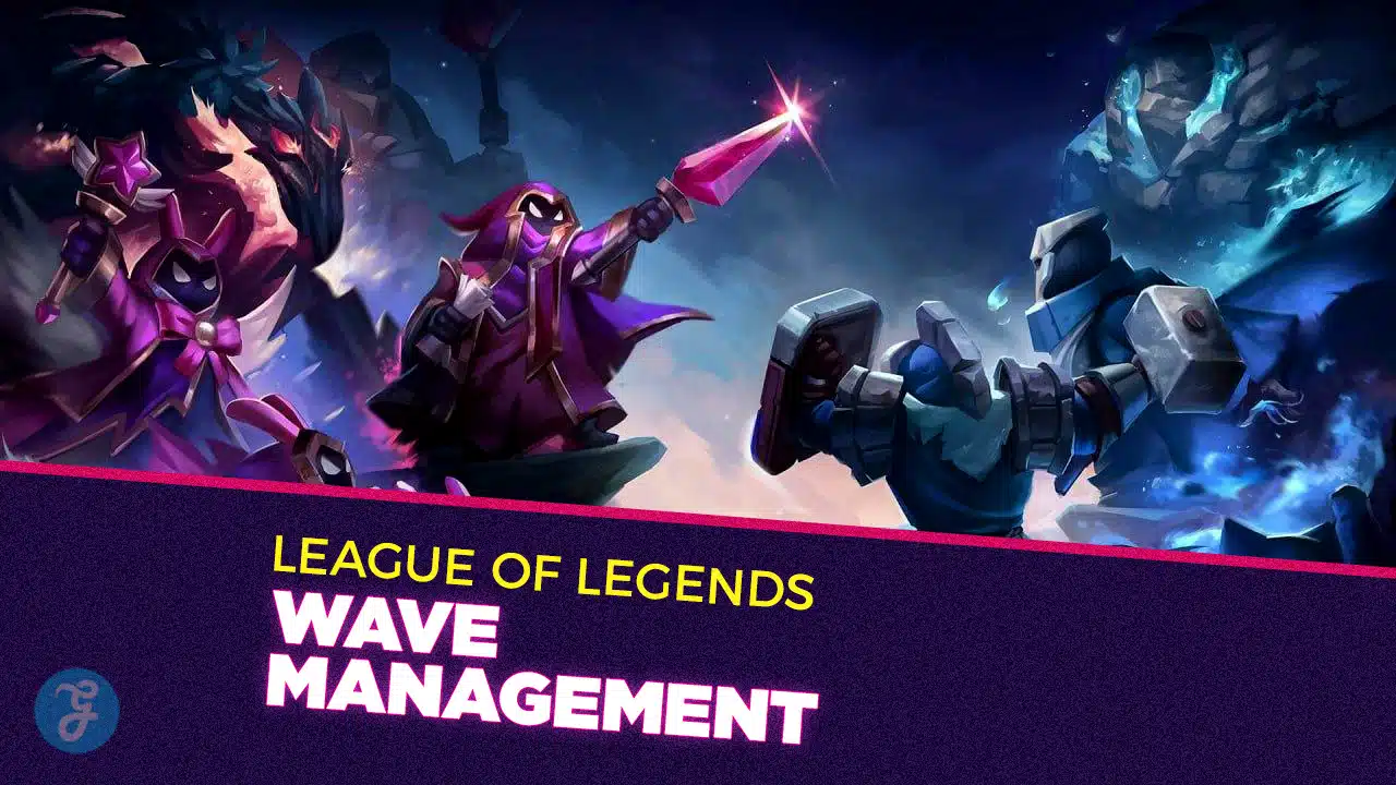 League Of Legends Wave Management