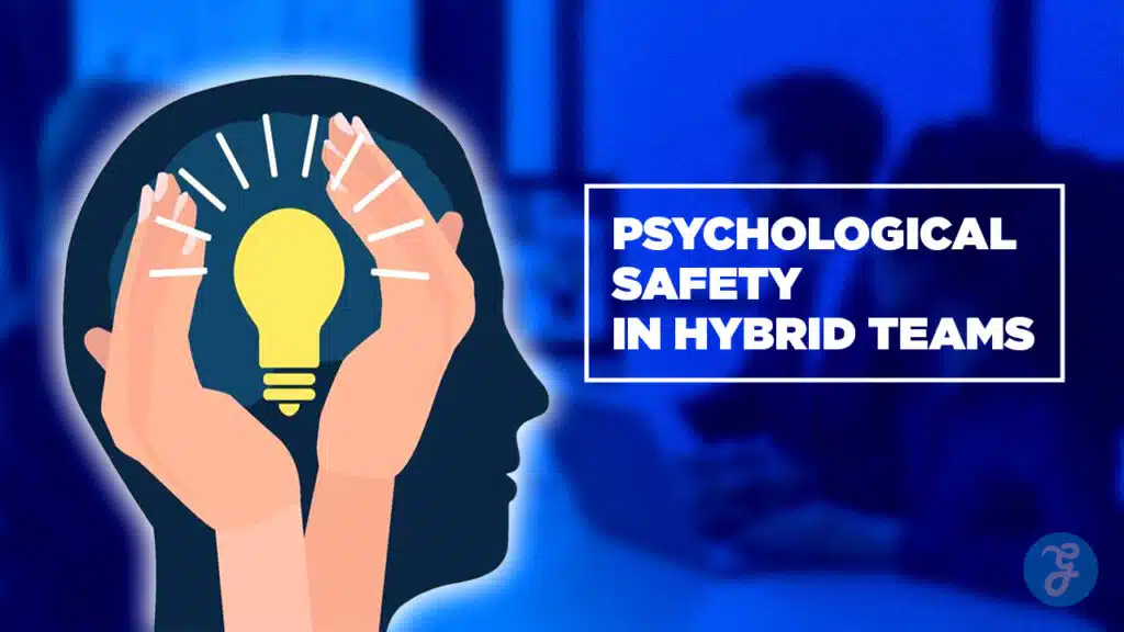 Psychological Safety in Hybrid Teams The 2026 Playbook