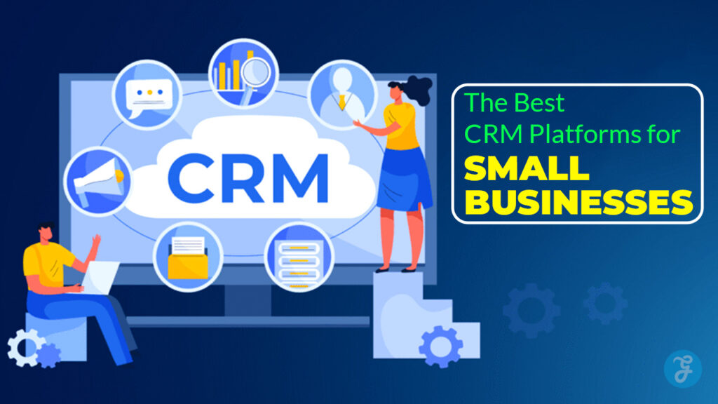 The 12 Best CRM Platforms for Small Businesses in 2026