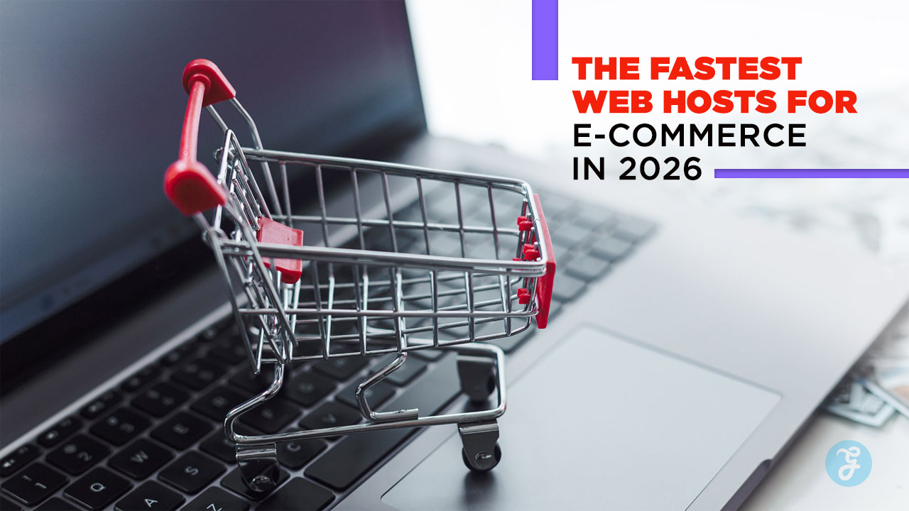 The 8 Fastest Web Hosts for E-commerce in 2026