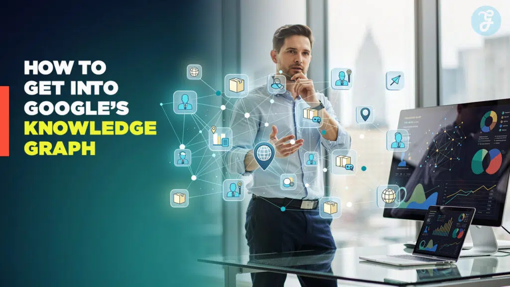 The Knowledge Graph How to Get Your Brand Into It