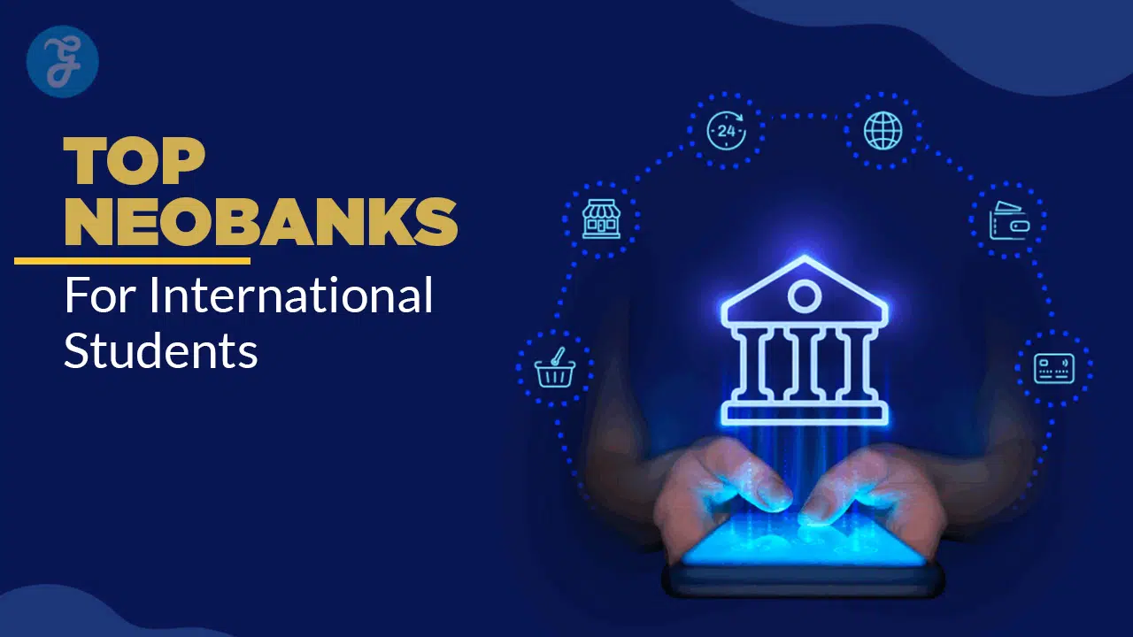 Top 5 Neobanks for International Students