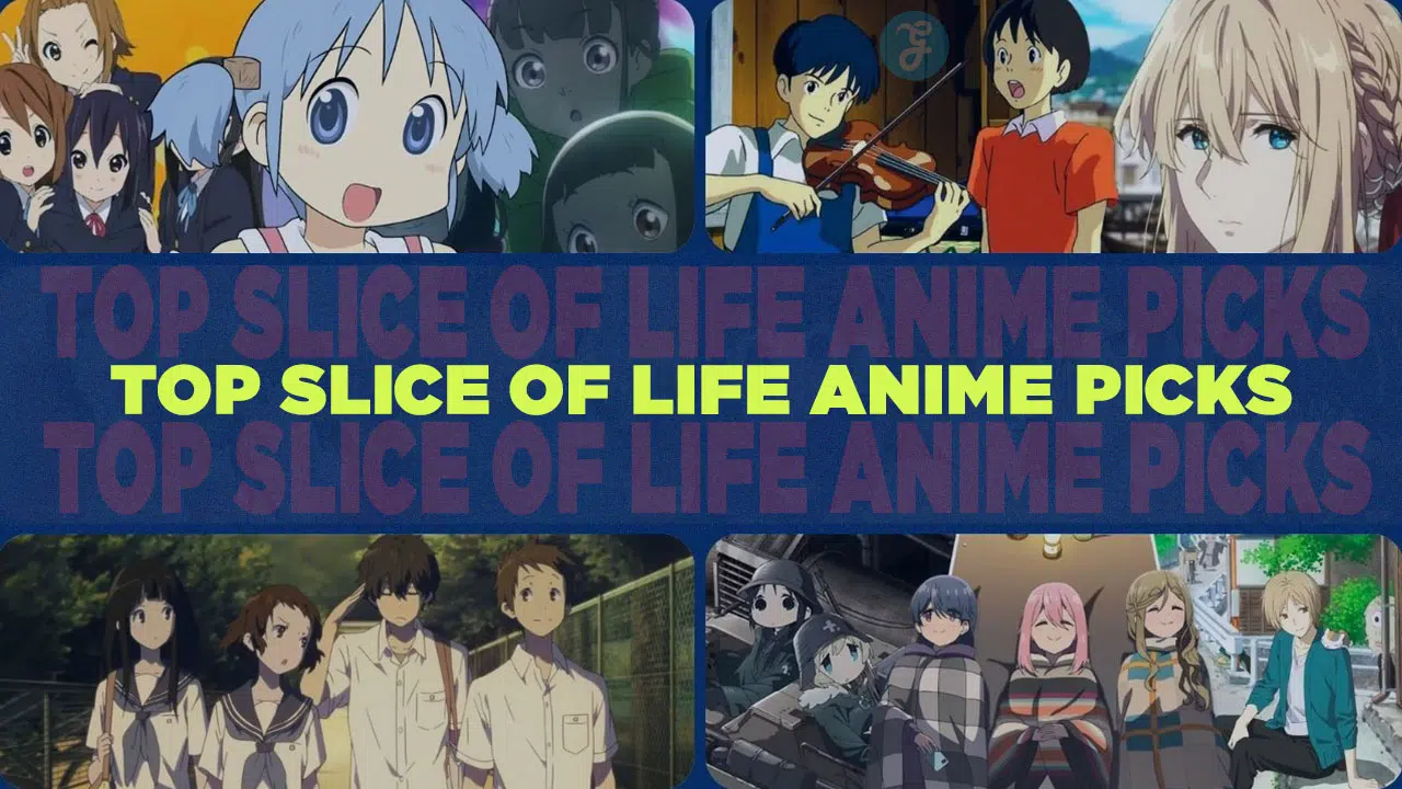 Top Slice of Life Anime to Relax With