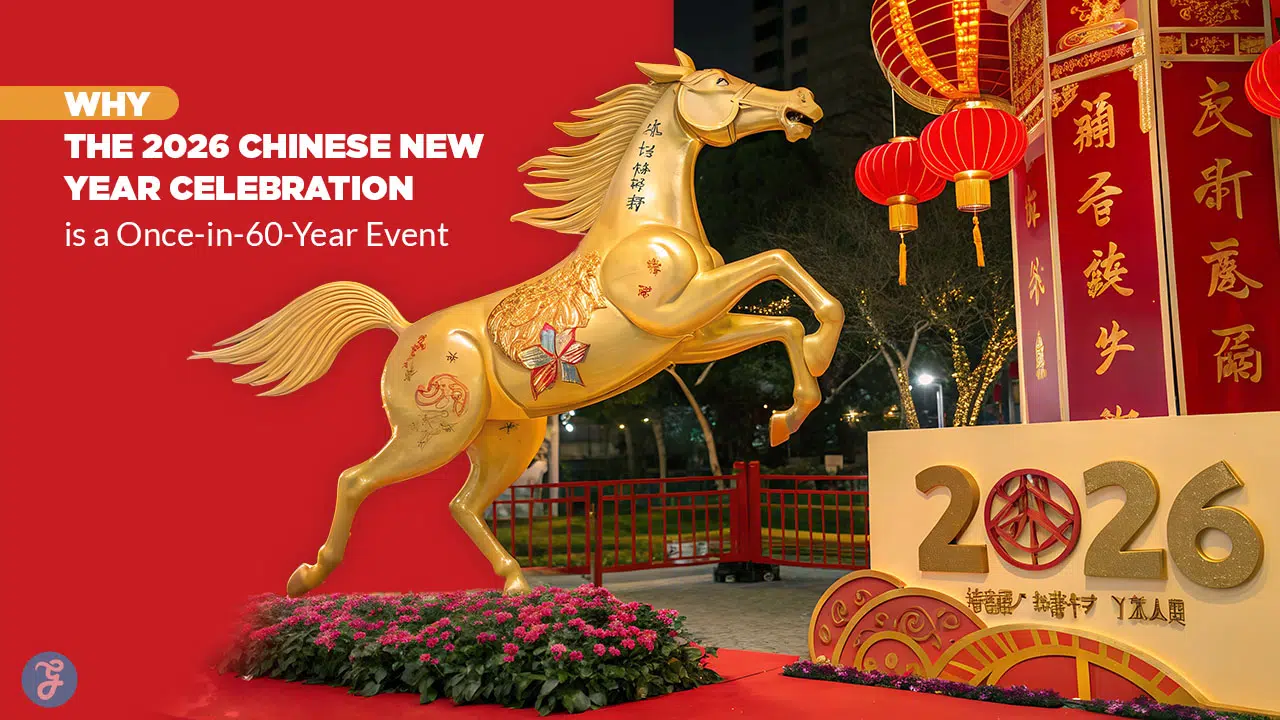 Why the 2026 Chinese New Year Celebration is a Once-in-60-Year Event