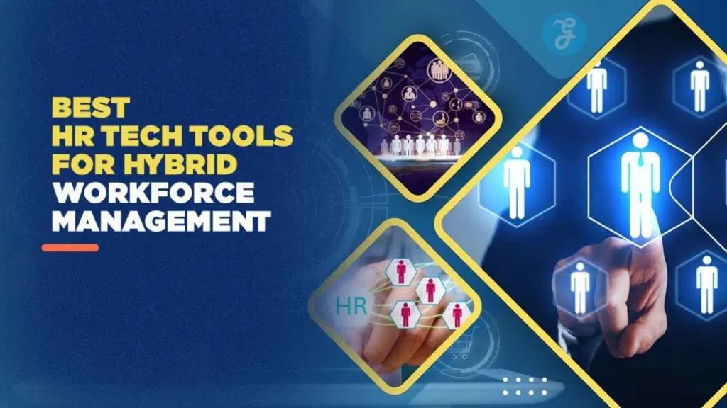 tech tools for hybrid workforce management