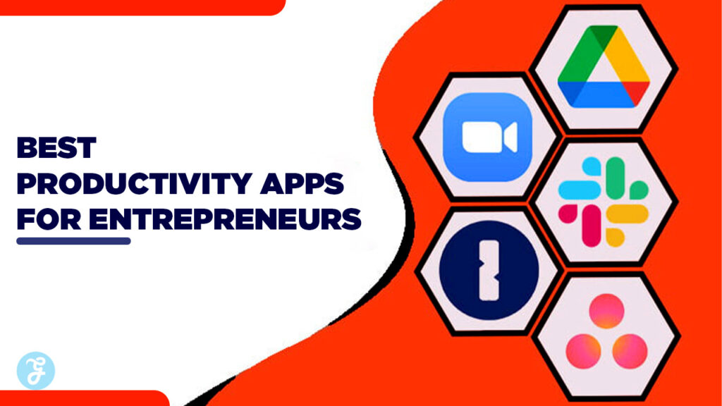 Best Productivity Apps for Entrepreneurs