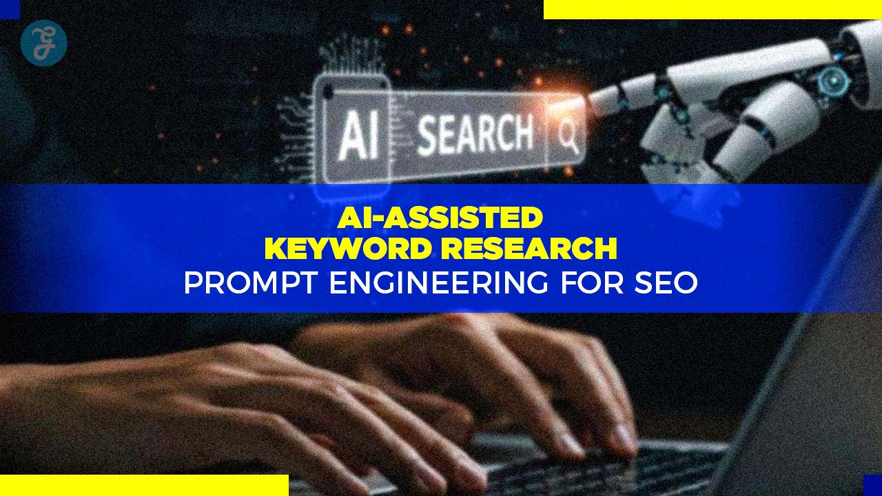 AI-Assisted Keyword Research Prompt Engineering for SEO