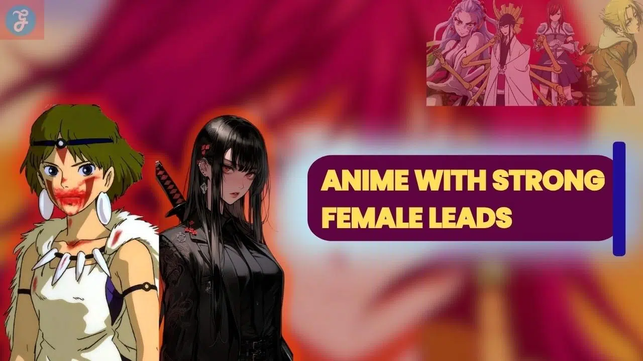 Anime With Strong Female Leads