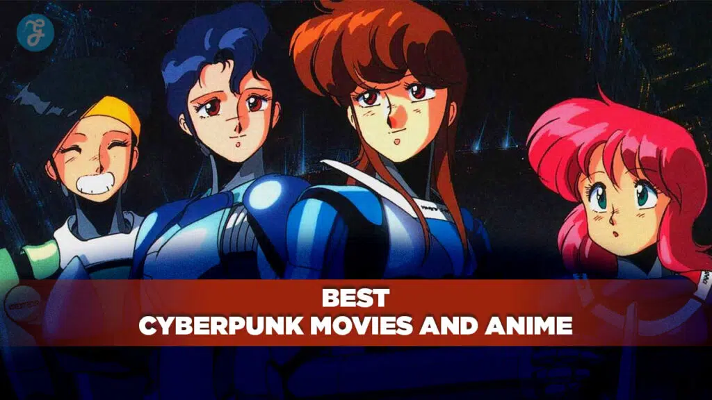 Best Cyberpunk Movies and Anime