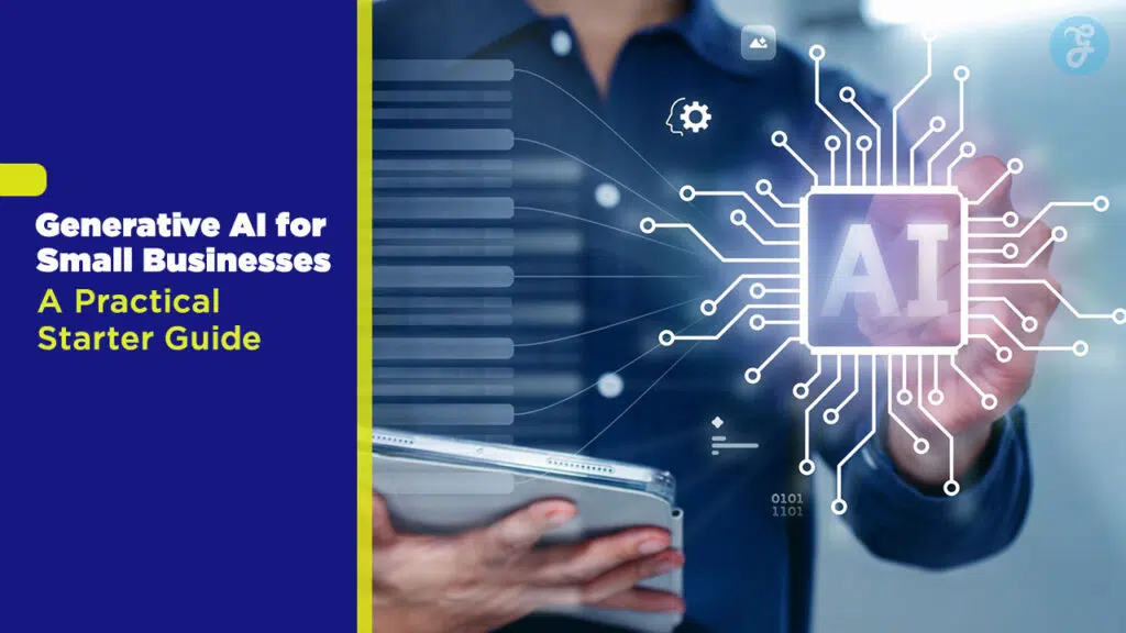 Generative AI for Small Businesses A Practical Starter Guide
