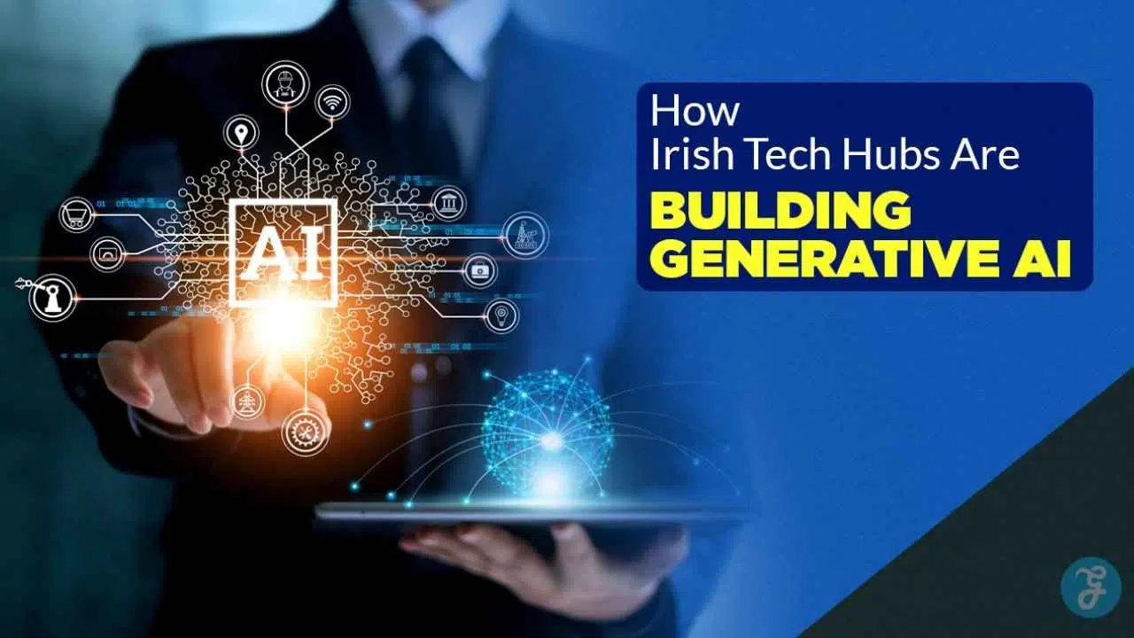 Irish Tech Hubs Generative AI