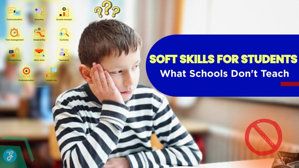 Soft Skills for Students_ What Schools Don't Teach