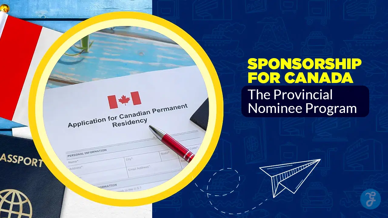 Sponsorship for Canada The Provincial Nominee Program (PNP)