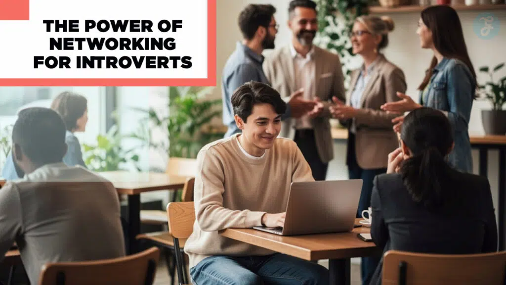 The Power of Networking for Introverts