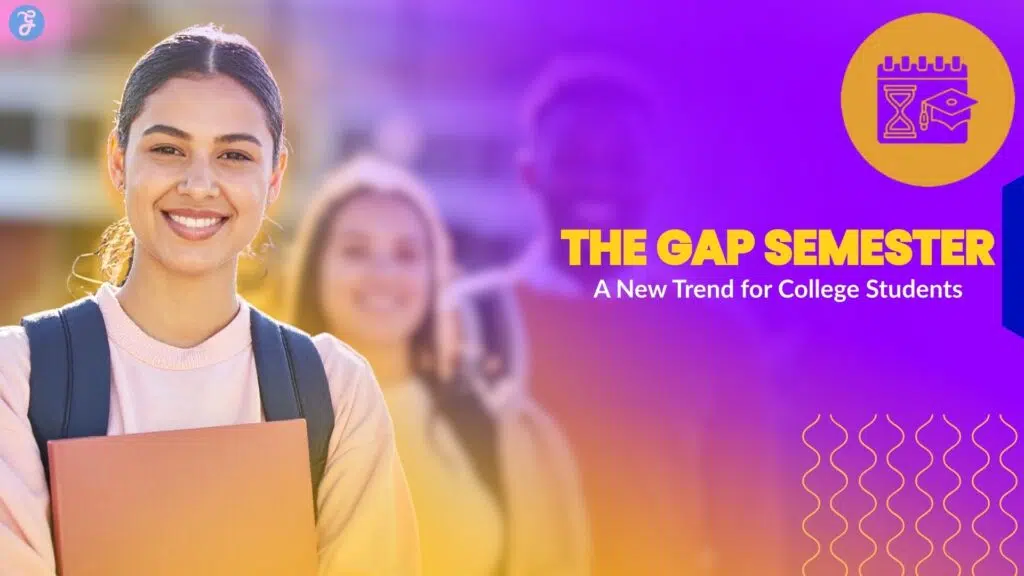 The Gap Semester A New Trend for College Students