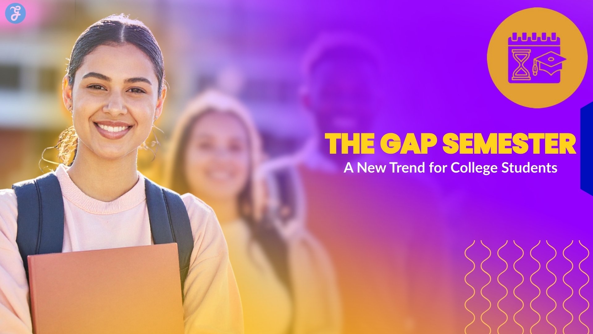 The Gap Semester A New Trend for College Students