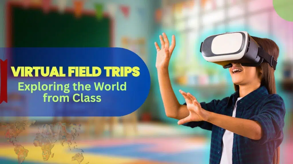 Virtual Field Trips