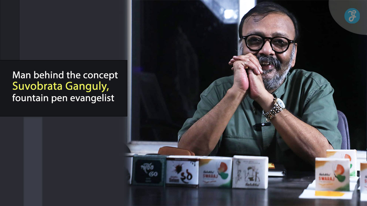 Man behind the concept Suvobrata Ganguly, fountain pen evangelist