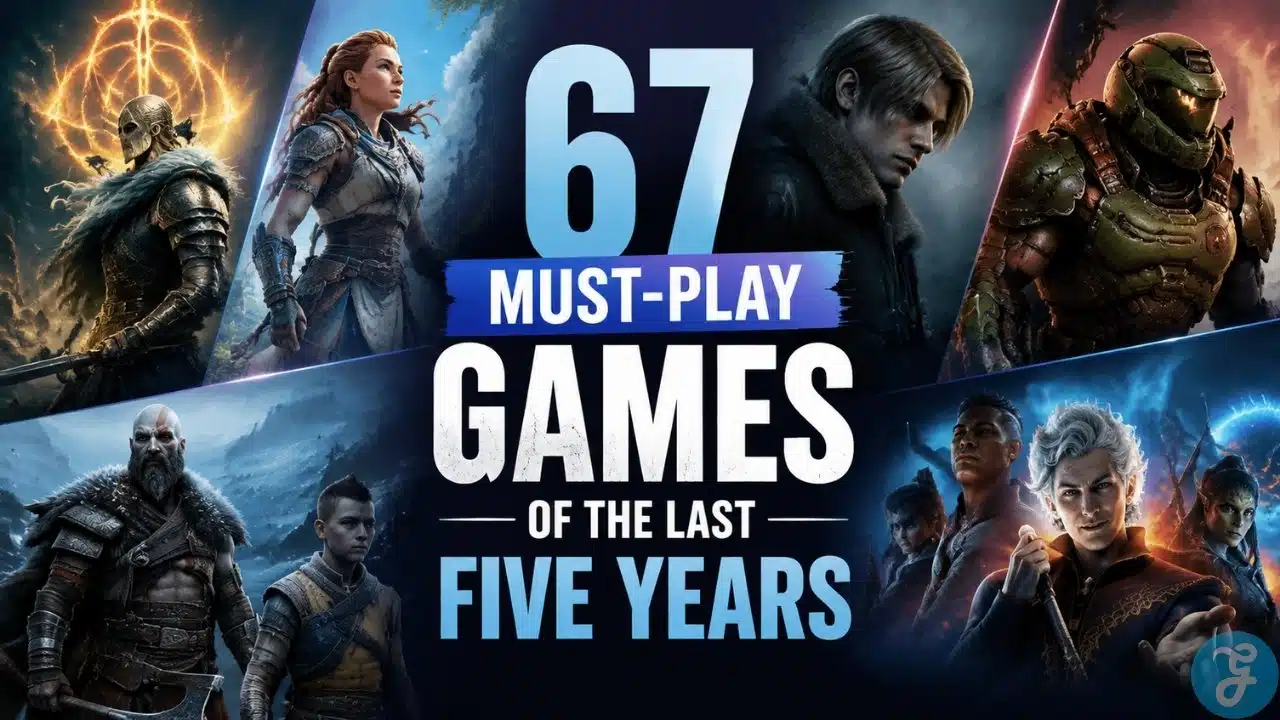 Cinematic banner featuring a dynamic collage of iconic game characters with bold typography reading "67 Must-Play Games of the Last Five Years," showing medieval warriors, futuristic soldiers, and fantasy heroes across colorful dramatic panels.
