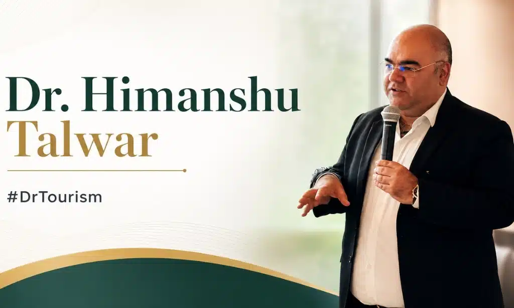 Dr. Himanshu Talwar #DrTourism